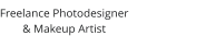 Freelance Photodesigner & Makeup Artist 