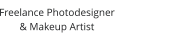 Freelance Photodesigner & Makeup Artist 